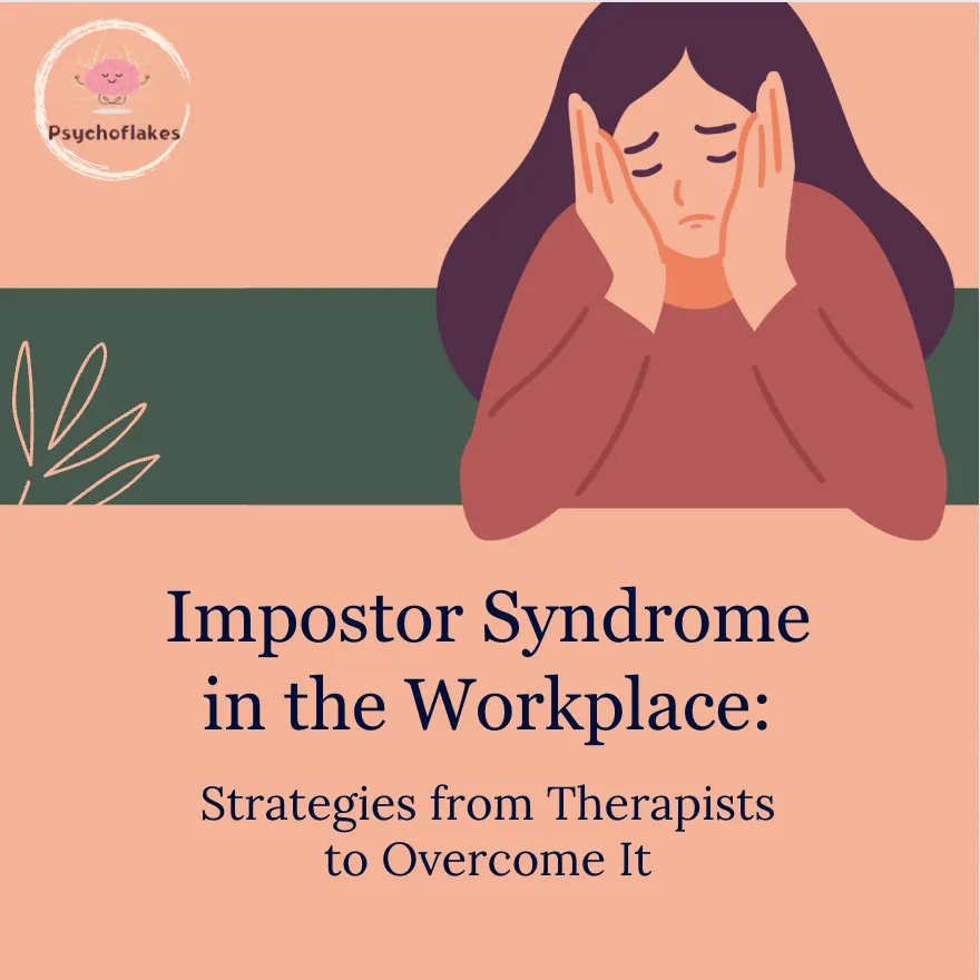 Impostor Syndrome in the Workplace: Strategies from Therapists to Overcome It